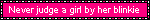 never judge a girl by her blinkie gif